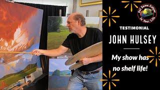 Testimonial: John Hulsey - My CIYL show has no shelf life.