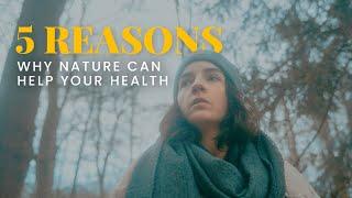 5 REASONS Why Nature is Good for Your Health | Film Emulation