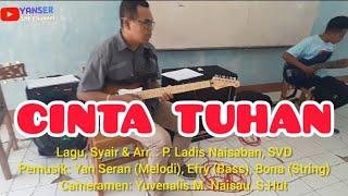 CINTA TUHAN||Lagu Pembukaan||Cipt. P. Ladis Naisaban, SVD||Intro: Yano Seran||Koor SMK Negeri Nibaaf