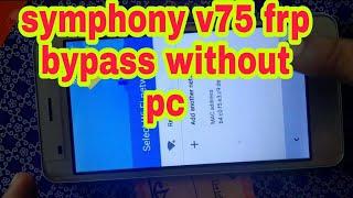 Symphony V75 frp bypass -google Account unlock 100% working