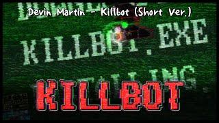 [ADOFAI Custom] Devin Martin - Killbot (Short Ver.) [Map by RainTop & LimeCat]