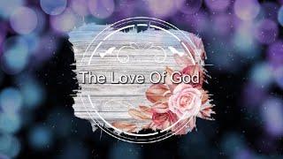 The Love Of God