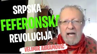 Velimir Abramović: SRPSKA FEFERONSKA REVOLUCIJA