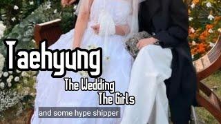 Taehyung, The wedding, The Girls, and some hype shipper | Taekook