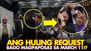 HULING HABILIN SA SUPPORTERS! BAGO ANG PAGSUKO SA MARCH 11 !? PANALANGIN NALANG