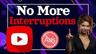 Freedom from ADS on YouTube: the guide to seamless streaming