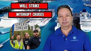 WILL LONGSHOREMAN STRIKE AFFECT CRUISES