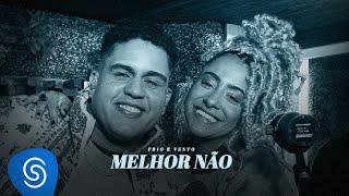 Gaab, Lourena - Melhor Não (Álbum Frio e Vento)