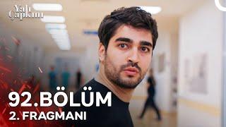 Yalı Çapkını 92. Bölüm 2. Fragmanı | Hepimizin Canını Almaya Yemin Etmiş!