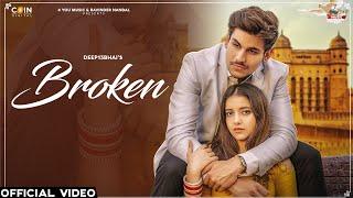 Broken (Official Video): Deep13Bhai Ft Dhruv Singhal - Sad Song 2022