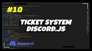 #10 Ticket System | Discord.js v13 Series