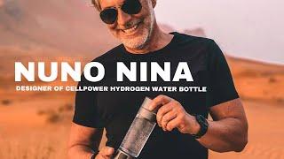 Nuno Nina: Designer of the CellPower Hydrogen Water Bottle and Founder of LumiVitae