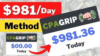 CPAGrip $981.36/Day Method • CPA Marketing Tutorial