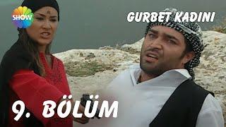 Gurbet Kadını 9. Bölüm | FULL HD