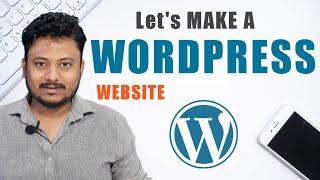 WordPress Tutorial: Let’s Make A WordPress Website | Step By Step Tutorial To Create WordPress Site