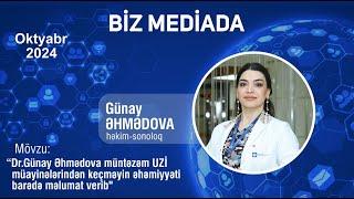 Dr.Günay Əhmədova müntəzəm UZİ müayinələrindən keçməyin əhəmiyyəti barədə məlumat verib