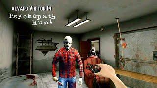 Alvaro Killer Visitor In Psychopath Hunt | Unofficial gameplay