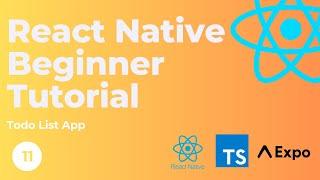 React Native Beginner Tutorial #11 - Todo List App