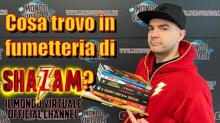 Cosa trovo in fumetteria di Shazam?