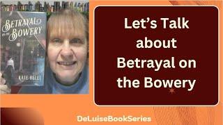 BETRAYAL ON THE BOWERY? KATE BELLI book 2 in the gilded Gotham mystery