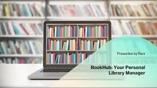 BookHub App Presentation - A Flask Web Application for Managing Personal Book Collections