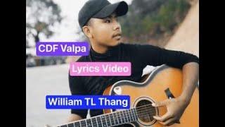 CDF Valpa - William TL Thang (Oficial Lyrics Video)