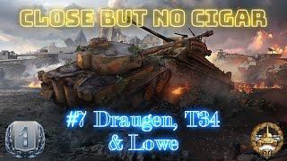 Close But No Cigar Episode 7 T34, Draugen & Lowe Black WOT Console - World Of Tanks Modern Armour