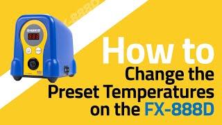 Hakko FX-888D Soldering Station by American Hakko — How To Change the Preset Temperatures