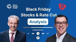 Black Friday Stock Market Deals, UK Economy Insights, and the US Rate Cut Outlook