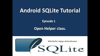 Android SQLite Open Helper class.