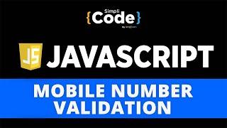 Mobile Number Validation In JavaScript | Phone Number Validation In JavaScript | SimpliCode