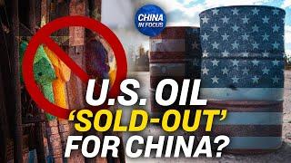 Senate Blocks China From Buying US Oil Reserves | China In Focus