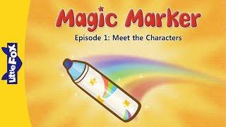 Magic Marker 1 | Meet the Characters | Fantasy | Little Fox | Animated Stories for Kids