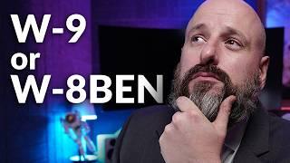 W-9 or W-8BEN? - Correct Tax Forms for Foreigns Explained
