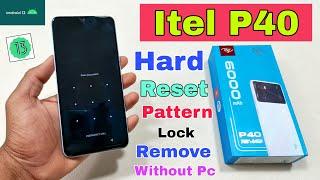 Itel P40 Hard Reset | Itel (P662L) Pattern Lock Remove Without Pc | Android 12 | Password Forgot |