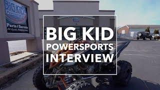 Big Kid Powersports - Interview