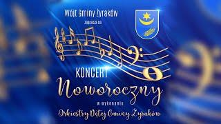 KONCERT NOWOROCZNY 2022 w wykonaniu Orkiestry Dętej Gminy Żyraków