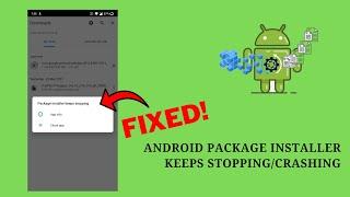 How to Fix Android Package Installer Keeps Stopping/Crashing | Working Video| Android Data Recovery