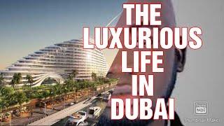 THE LUXURIOUS LIFE IN DUBAI @sodiq-tunde