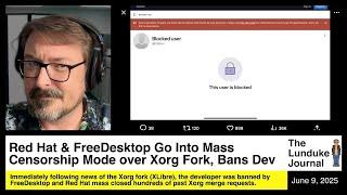 Red Hat & FreeDesktop Go Into Mass Censorship Mode over Xorg Fork, Bans Dev