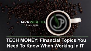 Tech Money: Financial Topics You Need To Know When Working In IT