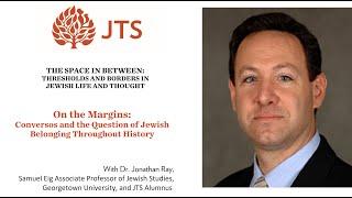 On the Margins: Conversos and the Question ofJewish Belonging Throughout History