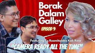 Podcast Borak Dalam Galley Ep. 9 - Kak Rose "Camera Ready All The Time" dan Kisah Sekeping Roti