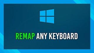 How to remap keys on ANY KEYBOARD | Windows 10 / 11