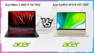 ACER NITRO 5-AN517-54-7952 VS ACER SWIFT 5-SF514-55T-700T