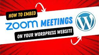 How to Embed Zoom Meetings on your WordPress Website