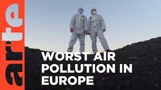 Pollution in North Macedonia | ARTE.tv Documentary