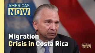 Costa Rica’s Minister Talks Migration and Central America's Challenges