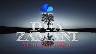 DUA - YUSUF ZİYA ÖZKAN