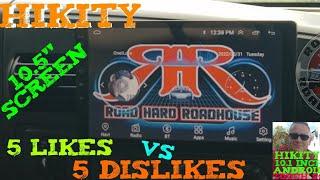 HIKITY 10.1" SCREEN STEREO 5 THINGS I LIKE, 5 THINGS I DON'T @RoadHardRoadhouse